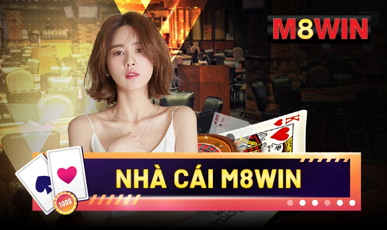 M8WIN – Nhà Cái M8 WIN – Địa Chỉ Cá Cược Hàng Đầu VN